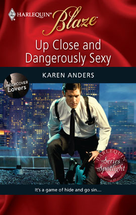 Title details for Up Close and Dangerously Sexy by Karen Anders - Available